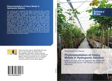 Portada del libro de Phytoremediation of Heavy Metals in Hydroponic Solution