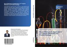Portada del libro de Novel Methods & Applications of Tropane Alkaloids and Proline Analogs