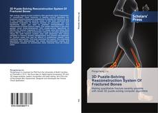 Buchcover von 3D Puzzle-Solving Resconstruction System Of Fractured Bones