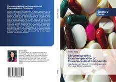 Chromatographic Enantioseparation of Pharamaceutical Compounds kitap kapağı
