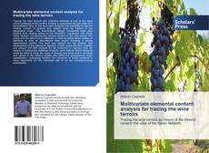 Portada del libro de Multivariate elemental content analysis for tracing the wine terroirs