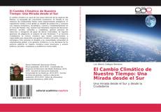 Borítókép a  El Cambio Climático de Nuestro Tiempo: Una Mirada desde el Sur - hoz