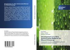 Capa do livro de Development of a New Antimicrobial Material for Wound Dressing 
