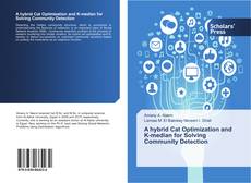 Bookcover of A hybrid Cat Optimization and K-median for Solving Community Detection
