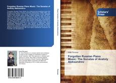 Buchcover von Forgotten Russian Piano Music: The Sonatas of Anatoly Aleksandrov