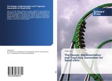 Capa do livro de The Design, Implementation and Trajectory Generation for Small UAVs 