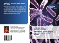 Buchcover von Exploitation of Biofungicide against Fusarium wilt of Tomato