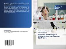 Capa do livro de Synthesis and biological evaluation of pyrazole based Schiff bases 