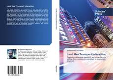 Bookcover of Land Use Transport Interaction