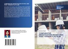 Buchcover von COMPARATIVE INVESTIGATION ON RCC AND POST TENSION FLAT SLAB
