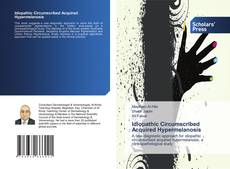 Idiopathic Circumscribed Acquired Hypermelanosis kitap kapağı