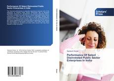 Capa do livro de Performance Of Select Disinvested Public Sector Enterprises In India 