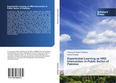 Bookcover of Experiential Learning as HRD Intervention in Public Sector of Pakistan