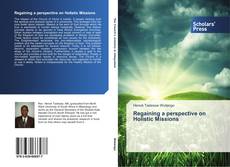 Bookcover of Regaining a perspective on Holistic Missions