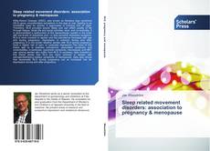 Portada del libro de Sleep related movement disorders: association to pregnancy & menopause