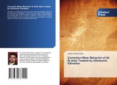 Copertina di Corrosion-Wear Behavior of Al-Si alloy Treated by Ultrasonic Vibration