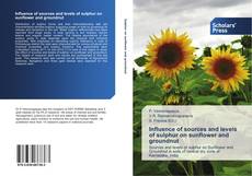 Influence of sources and levels of sulphur on sunflower and groundnut kitap kapağı