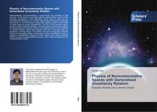 Couverture de Physics of Noncommutative Spaces with Generalised Uncertainty Relation