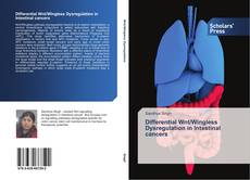 Differential Wnt/Wingless Dysregulation in Intestinal cancers kitap kapağı