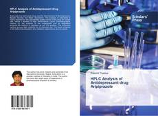 HPLC Analysis of Antidepressant drug Aripiprazole kitap kapağı
