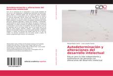 Bookcover of Autodeterminación y alteraciones del desarrollo intelectual