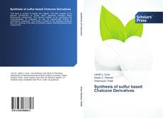 Portada del libro de Synthesis of sulfur based Chalcone Derivatives