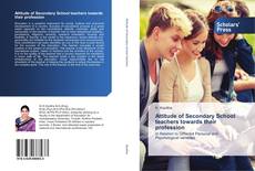 Bookcover of Attitude of Secondary School teachers towards their profession
