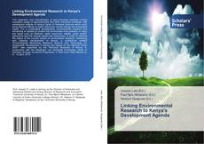 Linking Environmental Research to Kenya's Development Agenda kitap kapağı