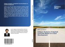 Buchcover von Fatigue Analysis of Asphalt Concrete Based on Crack Development