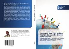Capa do livro de Improving New York and the World’s Schools: Dr. Green’s Prescriptions 