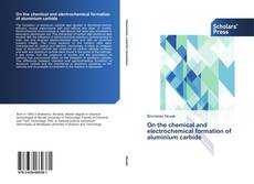 Portada del libro de On the chemical and electrochemical formation of aluminium carbide