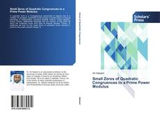 Bookcover of Small Zeros of Quadratic Congruences to a Prime Power Modulus