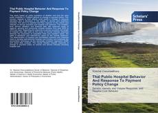 Capa do livro de Thai Public Hospital Behavior And Response To Payment Policy Change 