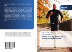 Health-Seeking Behaviors of Immigrant Nigerian Men kitap kapağı