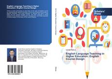 Bookcover of English Language Teaching in Higher Education: English Course Design