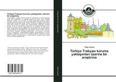 Buchcover von Türkiye Trakyası koruma yaklaşımları üzerine bir araştırma