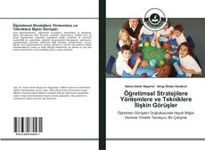 Öğretimsel Stratejilere Yöntemlere ve Tekniklere İlişkin Görüşler kitap kapağı