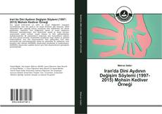 Capa do livro de Iran'da Dini Aydının Değişim Söylemi (1997-2015) Mohsin Kediver Örneği 