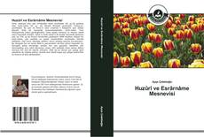 Bookcover of Huzûrî ve Esrârnâme Mesnevisi