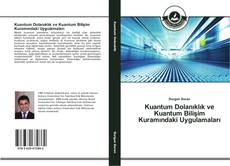 Capa do livro de Kuantum Dolanıklık ve Kuantum Bilişim Kuramındaki Uygulamaları 