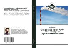 Portada del libro de Zonguldak Bölgesi PM10 Konsantrasyonu Dağılımının Modellenmesi