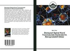 Capa do livro de Deneysel Spinal Kord Travmasında Dantrolen'in Nöroprotektif Etkisi 