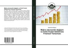 Capa do livro de Makro ekonomik değişim ve İmkb İmalat Sektörüne Finansal Yansıması 