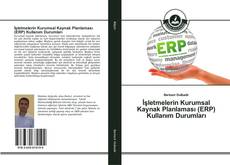 İşletmelerin Kurumsal Kaynak Planlaması (ERP) Kullanım Durumları kitap kapağı