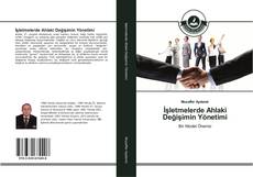 İşletmelerde Ahlaki Değişimin Yönetimi kitap kapağı