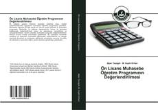 Capa do livro de Ön Lisans Muhasebe Öğretim Programının Değerlendirilmesi 