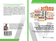 Portada del libro de Zur Auswirkung der Laserakupunktur auf das Krankheitsbild Asthma