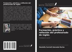 Copertina di Formación, práctica y reflexión del profesorado de inglés