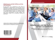 Portada del libro de Arbeitsraum und der Einfluss auf das Lernverhalten