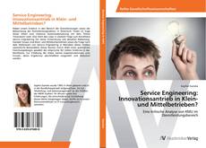 Обложка Service Engineering: Innovationsantrieb in Klein- und Mittelbetrieben?